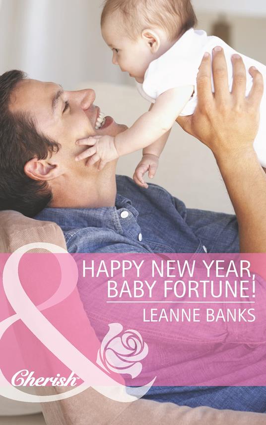 Happy New Year, Baby Fortune! (The Fortunes of Texas: Welcome to Horseback Hollow, Book 1) (Mills & Boon Cherish)