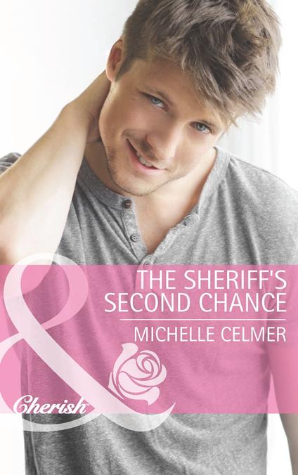 The Sheriff's Second Chance (Mills & Boon Cherish)