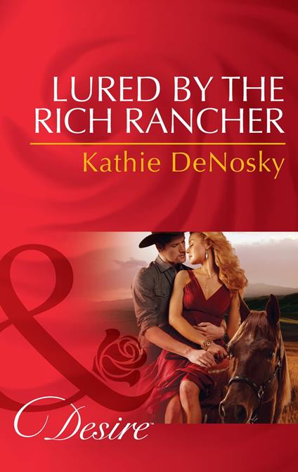 Lured By The Rich Rancher (Mills & Boon Desire)
