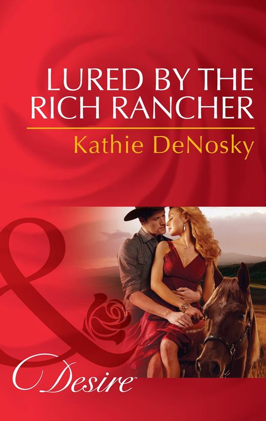 Lured By The Rich Rancher (Mills & Boon Desire)