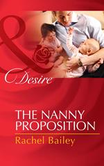 The Nanny Proposition (Mills & Boon Desire)