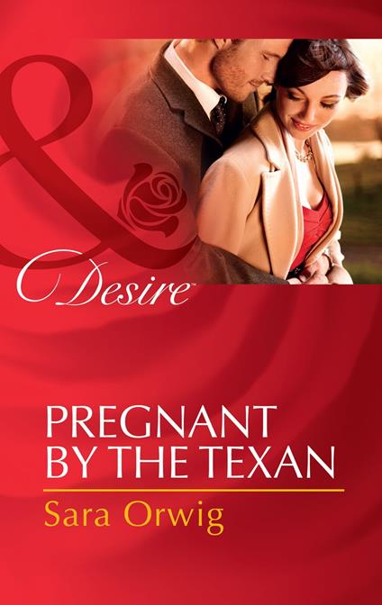Pregnant by the Texan (Texas Cattleman's Club: After the Storm, Book 4) (Mills & Boon Desire)
