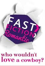 Who Wouldn't Love a Cowboy? (Fast Fiction)