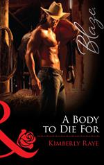 A Body To Die For (Mills & Boon Blaze)