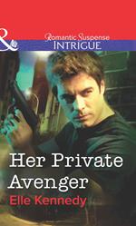 Her Private Avenger (Mills & Boon Intrigue)