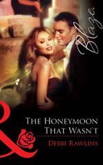 The Honeymoon That Wasn't (Mills & Boon Blaze)