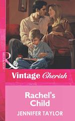 Rachel's Child (Mills & Boon Vintage Cherish)