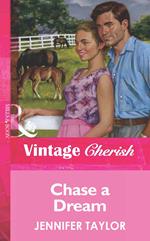 Chase a Dream (Mills & Boon Vintage Cherish)