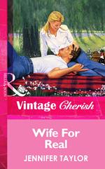 Wife For Real (Mills & Boon Vintage Cherish)