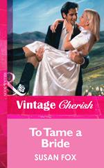 To Tame a Bride (Mills & Boon Vintage Cherish)