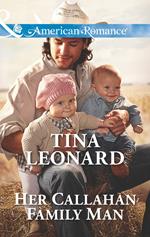 Her Callahan Family Man (Callahan Cowboys, Book 14) (Mills & Boon American Romance)
