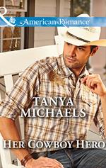 Her Cowboy Hero (The Colorado Cades, Book 3) (Mills & Boon American Romance)