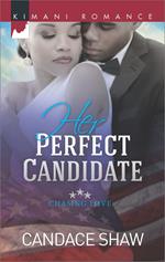 Her Perfect Candidate (Chasing Love, Book 1)