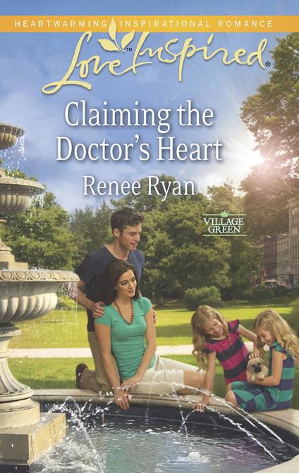 Claiming The Doctor's Heart (Village Green, Book 1) (Mills & Boon Love Inspired)