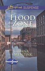 Flood Zone (Stormswept, Book 3) (Mills & Boon Love Inspired Suspense)