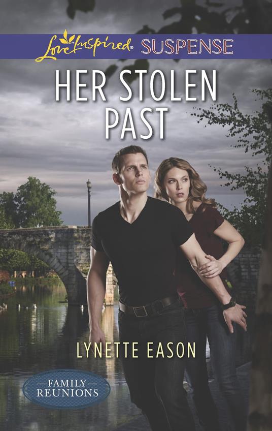 Her Stolen Past (Family Reunions, Book 3) (Mills & Boon Love Inspired Suspense)