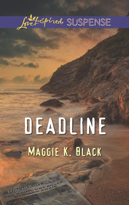 Deadline (Mills & Boon Love Inspired Suspense)