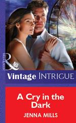 A Cry In The Dark (Mills & Boon Vintage Intrigue)