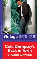 Cole Dempsey's Back In Town (Mills & Boon Vintage Intrigue)