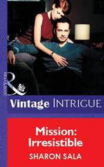 Mission: Irresistible (Mills & Boon Vintage Intrigue)
