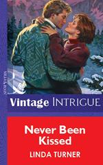 Never Been Kissed (Mills & Boon Vintage Intrigue)