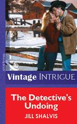 The Detective's Undoing (Mills & Boon Vintage Intrigue)