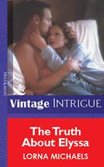 The Truth About Elyssa (Mills & Boon Vintage Intrigue)