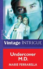 Undercover M.d. (Mills & Boon Vintage Intrigue)