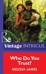 Who Do You Trust? (Mills & Boon Vintage Intrigue)