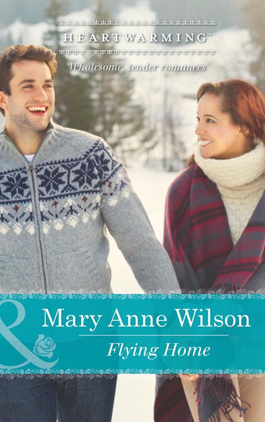 Flying Home (The Carsons of Wolf Lake, Book 2) (Mills & Boon Heartwarming)