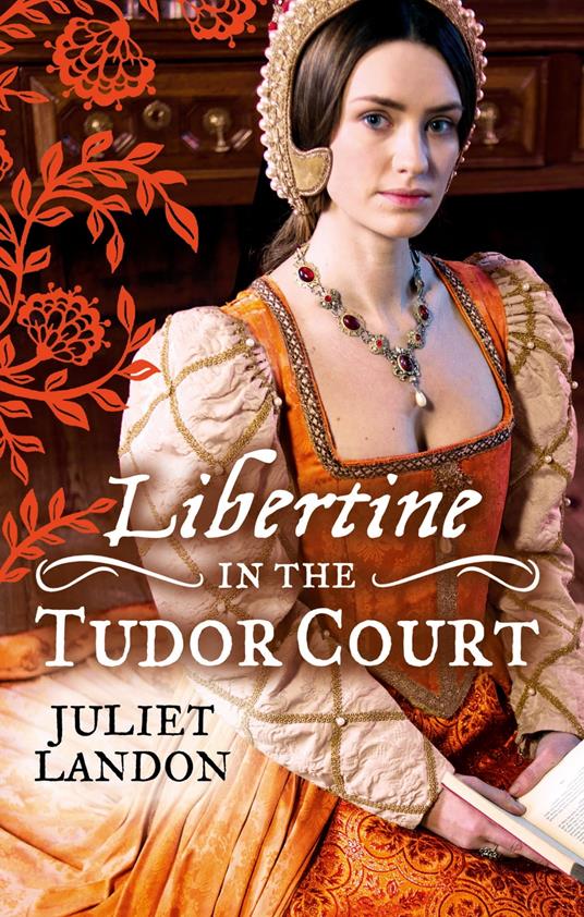 LIBERTINE in the Tudor Court: One Night in Paradise / A Most Unseemly Summer