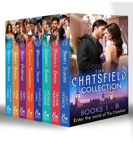 The Chatsfield Collection Books 1-8: Sheikh's Scandal / Playboy's Lesson / Socialite's Gamble / Billionaire's Secret / Tycoon's Temptation / Rival's Challenge / Rebel's Bargain / Heiress's Defiance