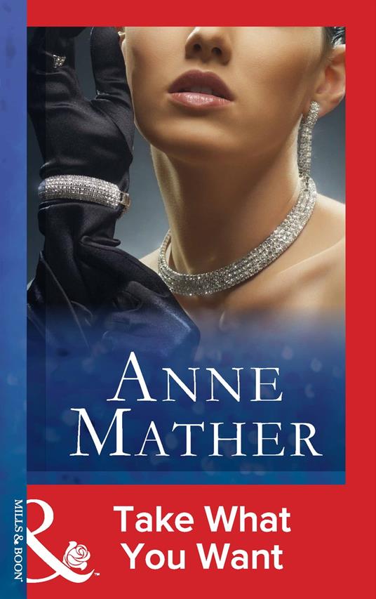 Take What You Want (Mills & Boon Modern)
