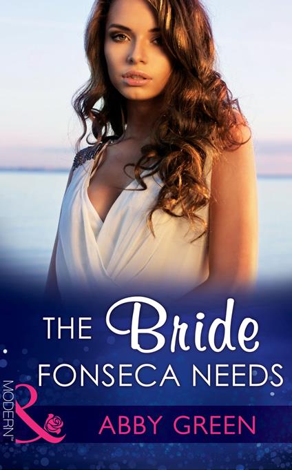 The Bride Fonseca Needs (Billionaire Brothers, Book 0) (Mills & Boon Modern)