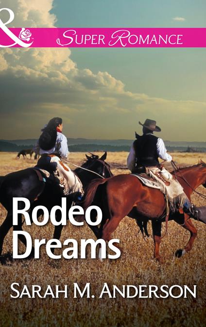 Rodeo Dreams (Mills & Boon Superromance)