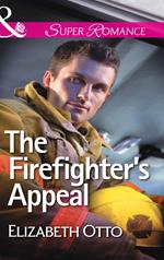 The Firefighter's Appeal (Mills & Boon Superromance)