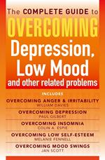 The Complete Guide to Overcoming depression, low mood and other related problems (ebook bundle)