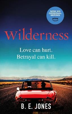 Wilderness: Now a major TV series starring Jenna Coleman - B. E. Jones - cover