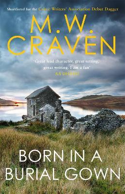 Born in a Burial Gown - M. W. Craven - cover