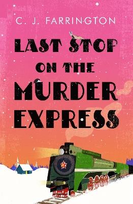 Last Stop on the Murder Express - C J Farrington - cover