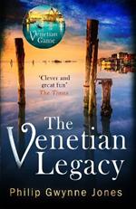 The Venetian Legacy: a haunting new thriller set in the beautiful and secretive islands of Venice from the bestselling author