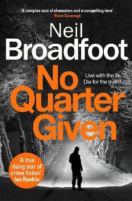 No Quarter Given: A gritty crime thriller - Neil Broadfoot - cover