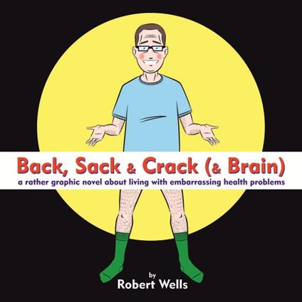 Back, Sack & Crack (& Brain)