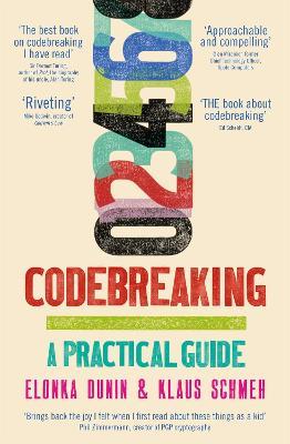 Codebreaking: A Practical Guide - Elonka Dunin,Klaus Schmeh - cover