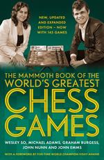The Mammoth Book of the World's Greatest Chess Games .