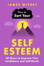How to Sort Your Self-Esteem