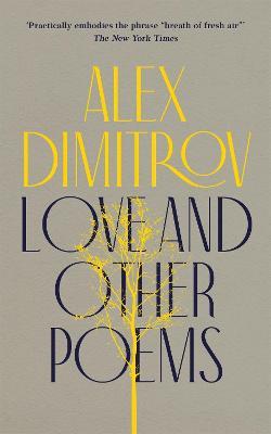 Love and Other Poems - Alex Dimitrov - cover