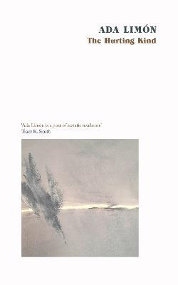 The Hurting Kind: The new collection from the US Poet Laureate - Ada Limon - cover