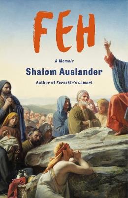 FEH: A Memoir - Shalom Auslander - cover