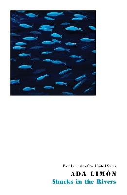 Sharks in the Rivers - Ada Limón - cover